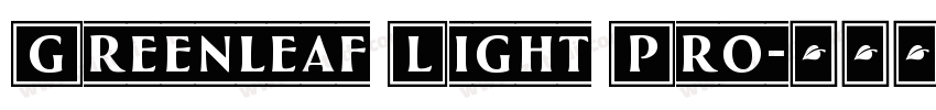 Greenleaf Light Pro字体转换